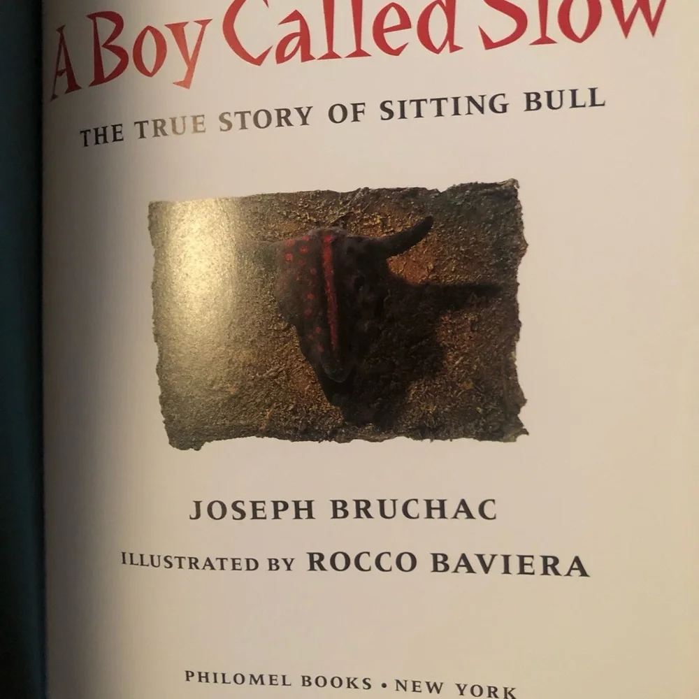“A Boy Called Slow” by Joseph Bruchac - Illustrated by Rocco Baviera